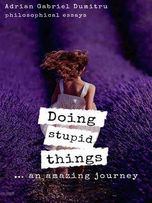 cover image of DOING STUPID THINGS ... AN AMAZING JOURNEY